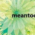 meantodo造句翻译（meantodo）